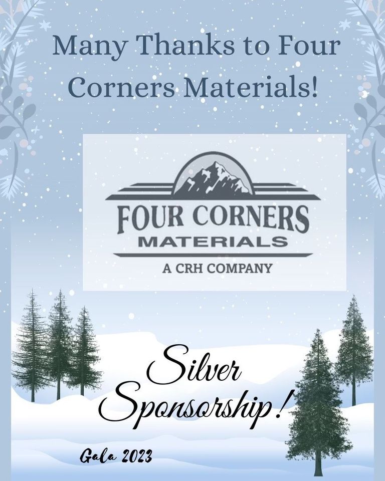 A serene winter-themed image expressing gratitude to Four Corners Materials for their Silver Sponsorship, featuring the company's logo above a snowy landscape with pine trees, under the caption 'Gala 2023'.